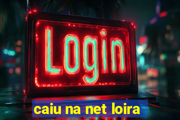 caiu na net loira